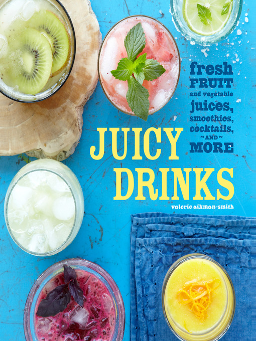 Title details for Juicy Drinks by Valerie Aikman-Smith - Available